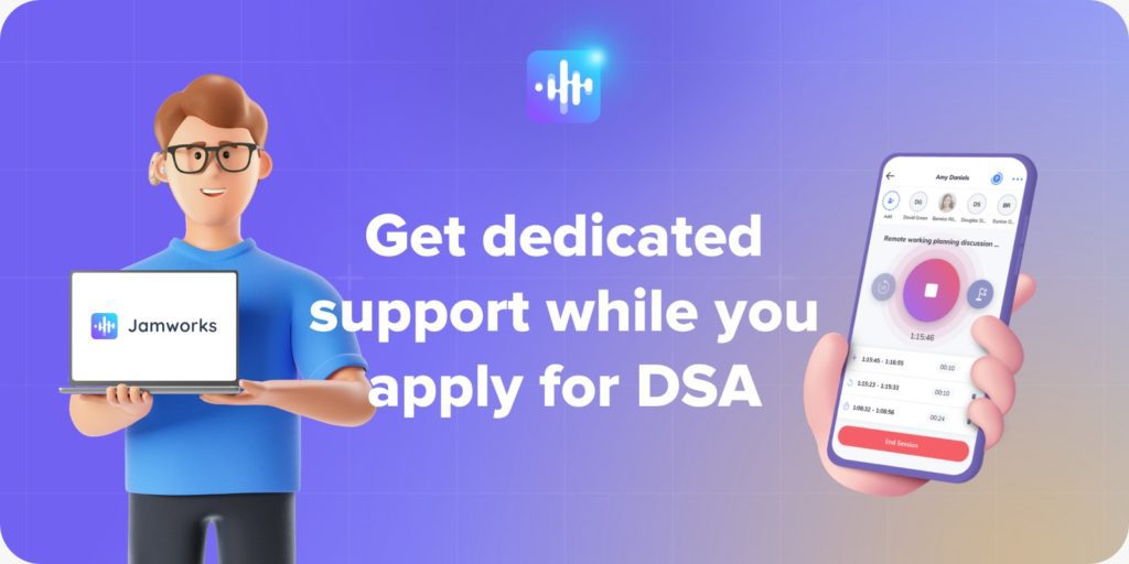 Get dedicated support while you apply for DSA